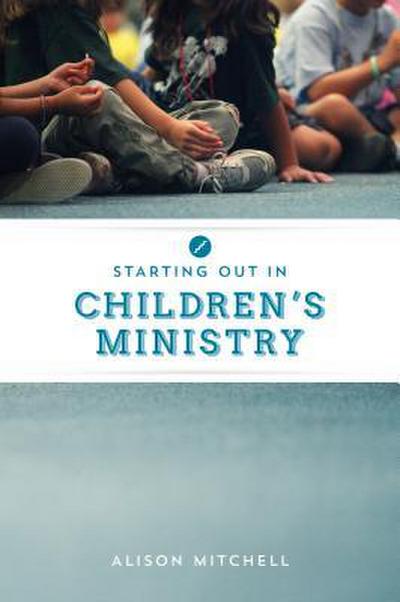 Starting Out in Children’s Ministry