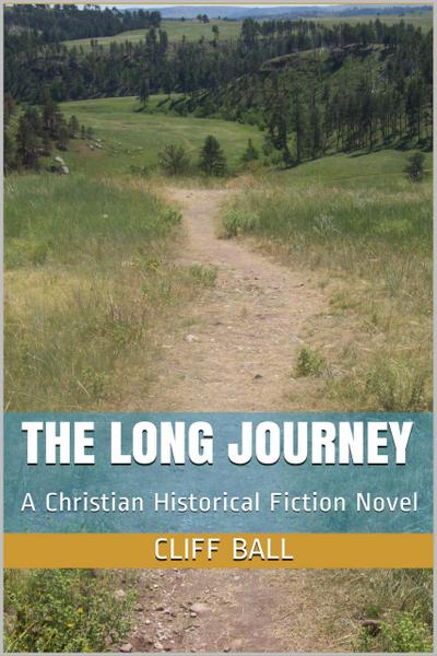The Long Journey - Christian Historical Fiction (An American Journey, #1)