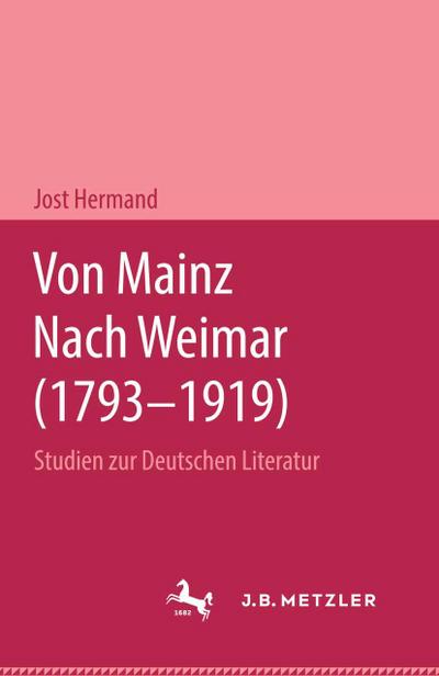 Von Mainz nach Weimar (1793-1919)