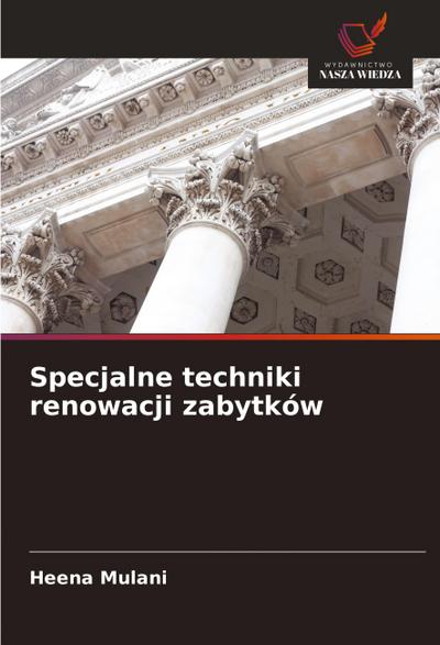Specjalne techniki renowacji zabytków
