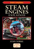Steam Engines Explained