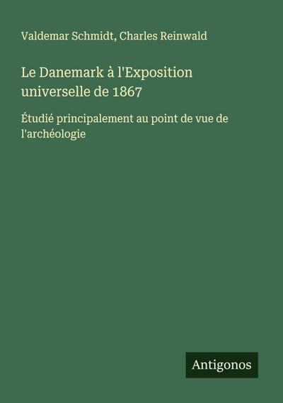 Le Danemark à l’Exposition universelle de 1867