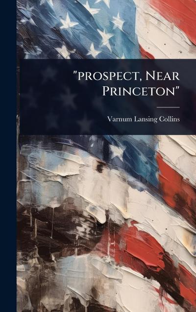 "prospect, Near Princeton"