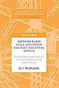 Working Class Girls, Education and Post-Industrial Britain