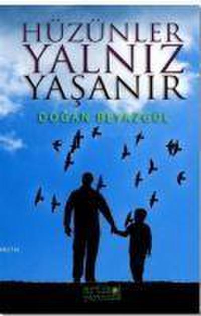 Hüzünler Yalniz Yasanir