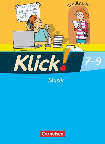Klick! Musik 9. Schuljahr. Schülerbuch Westliche Bundesländer