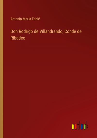 Don Rodrigo de Villandrando, Conde de Ribadeo