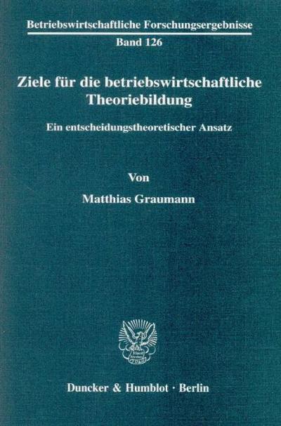 Ziele für die betriebswirtschaftliche Theoriebildung