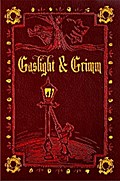 Gaslight & Grimm