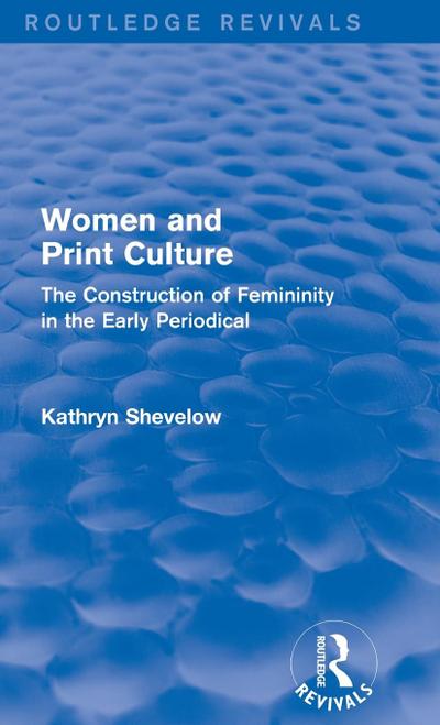 Women and Print Culture (Routledge Revivals)