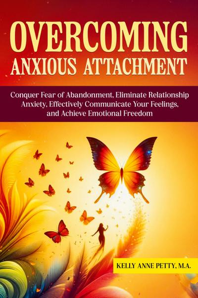 Overcoming Anxious Attachment