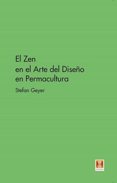 El Zen en el Arte del Diseño en Permacultura