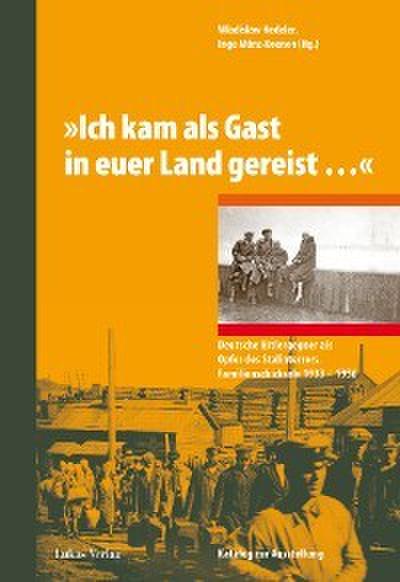 ’Ich kam als Gast in euer Land gereist’