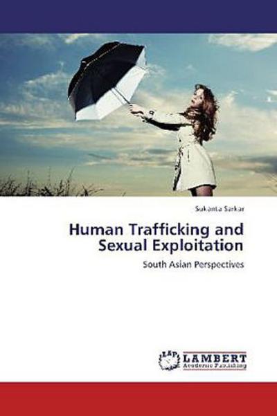 Human Trafficking and Sexual Exploitation - Sukanta Sarkar