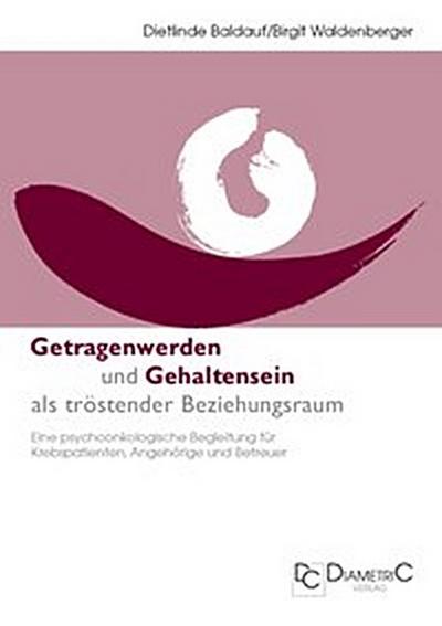 Getragenwerden und Gehaltensein als tröstender Beziehungsraum