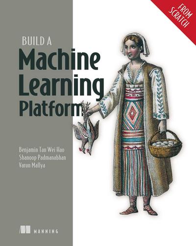 Build a Machine Learning Platform (from Scratch)