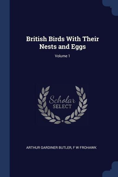 British Birds With Their Nests and Eggs; Volume 1