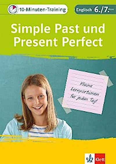 Klett 10-Minuten-Training Englisch Grammatik Simple Past und Present Perfect 6./7. Klasse