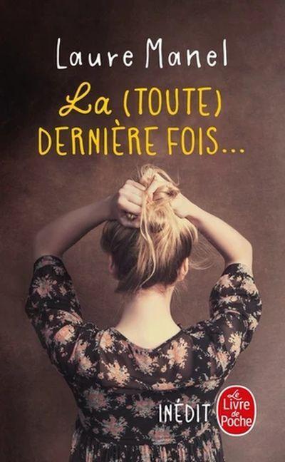 La (Toute) Dernière Fois...