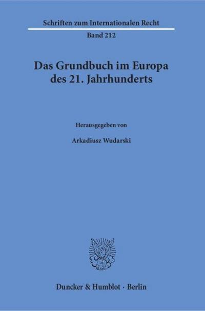 Das Grundbuch im Europa des 21. Jahrhunderts.