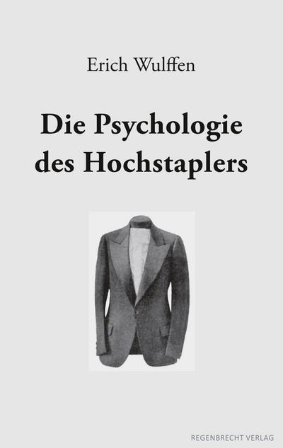 Die Psychologie des Hochstaplers