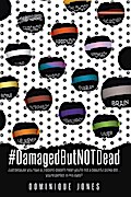 #DamagedButNOTDead