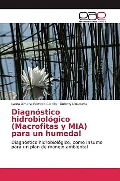 Diagnóstico hidrobiológico (Macrofitas y MIA) para un humedal