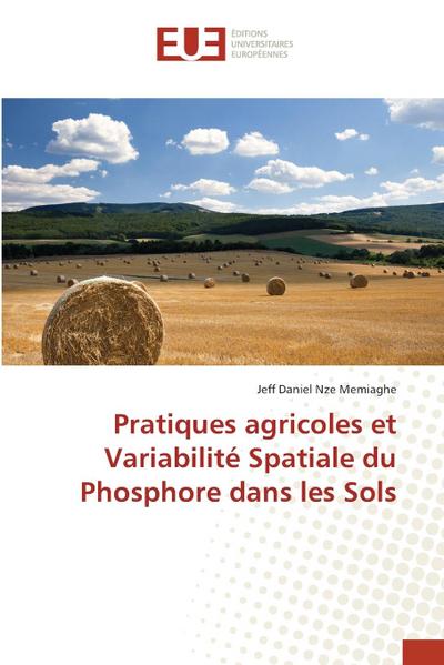 Pratiques agricoles et Variabilité Spatiale du Phosphore dans les Sols