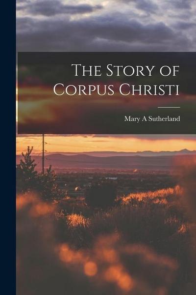 The Story of Corpus Christi