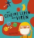 Das geheime Leben der Viren