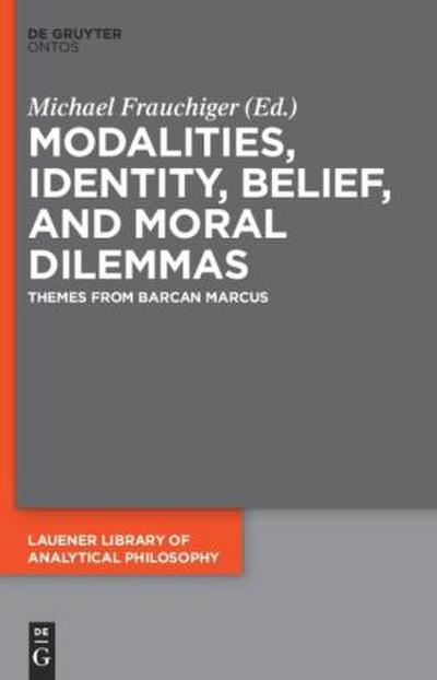 Modalities, Identity, Belief, and Moral Dilemmas