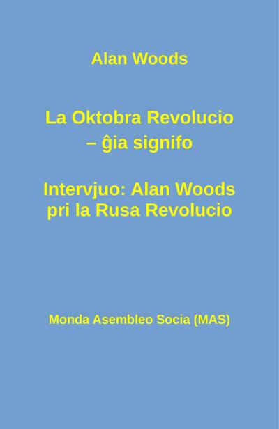 La Oktobra Revolucio -- ĝia  signifo; Intervjuo