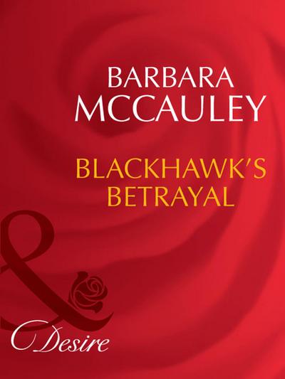 Blackhawk’s Betrayal