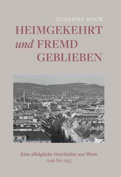 Heimgekehrt und fremd geblieben