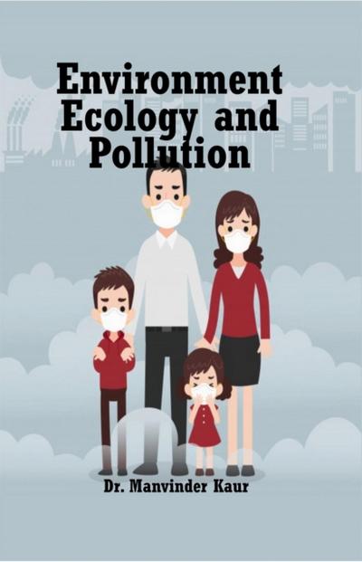Environment, Ecology and Pollution