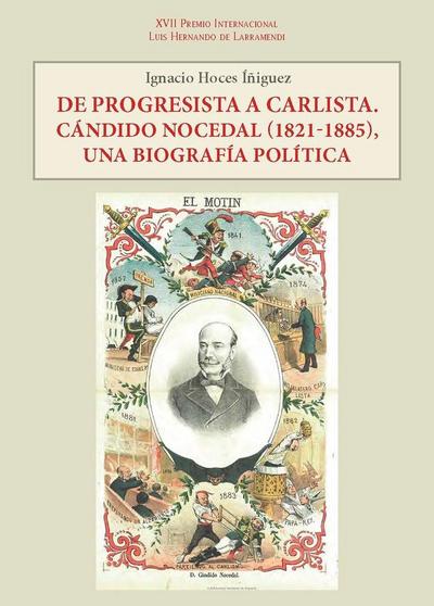 De progresista a carlista. Cándido Nocedal (1821-1885), una biografía política