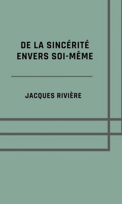 De la sincérité envers soi-même