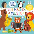 Hör mal (Soundbuch): Wir machen Musik