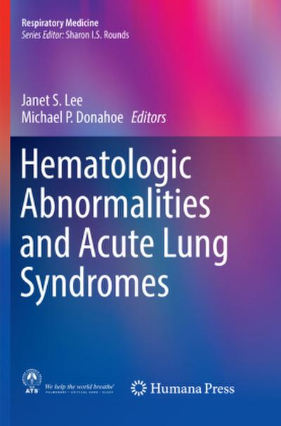 Hematologic Abnormalities and Acute Lung Syndromes