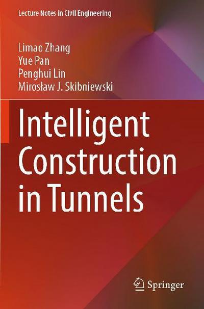 Intelligent Construction in Tunnels
