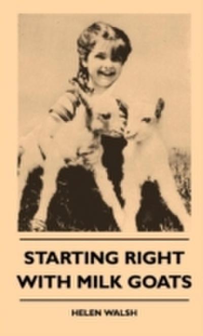 Starting Right With Milk Goats