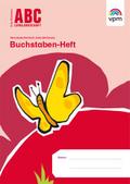 ABC Lernlandschaft 1: Buchstaben-Heft (Druckschrift) Klasse 1 (ABC Lernlandschaft 1. Ausgabe ab 2011)