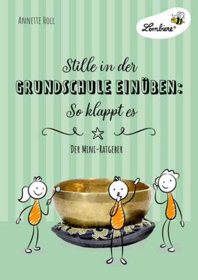 Stille in der Grundschule einüben: So klappt es