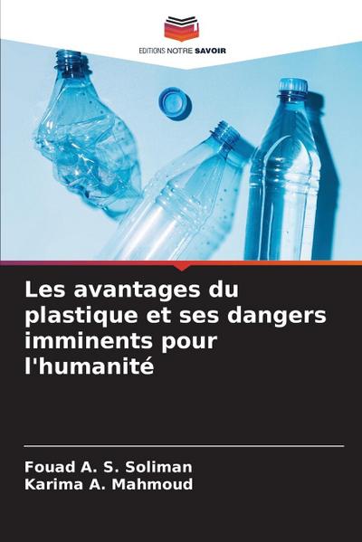 Les avantages du plastique et ses dangers imminents pour l’humanité