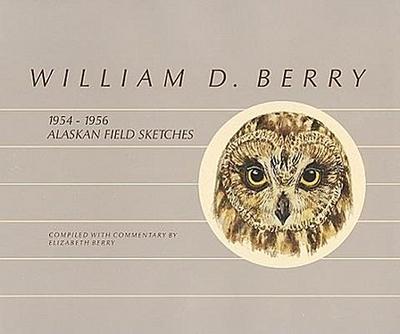 William D. Berry: 1954-1956 Field Sketches