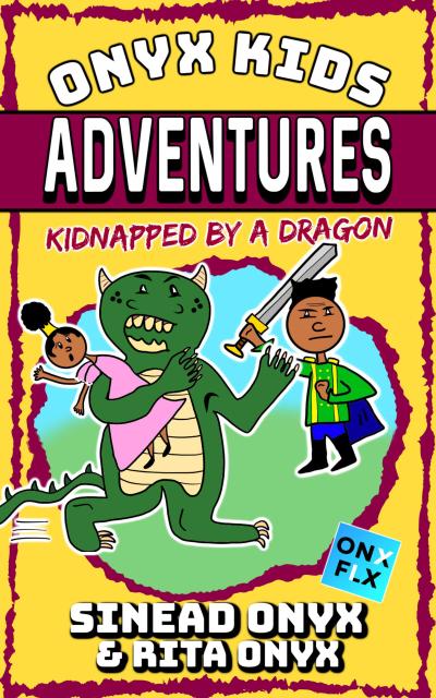 Kidnapped By A Dragon (Onyx Kids Adventures, #3)