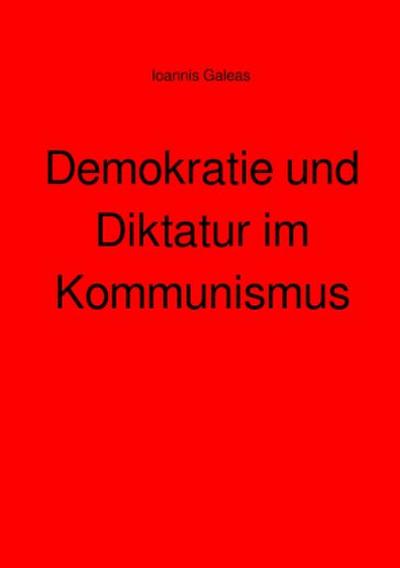 Demokratie und Diktatur im Kommunismus