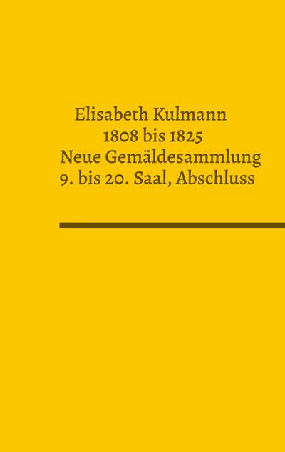 Elisabeth Kulmann (1808-1825) Neue Gemäldesammlung