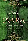 Mara und der Feuerbringer, Band 03: Götterdämmerung
