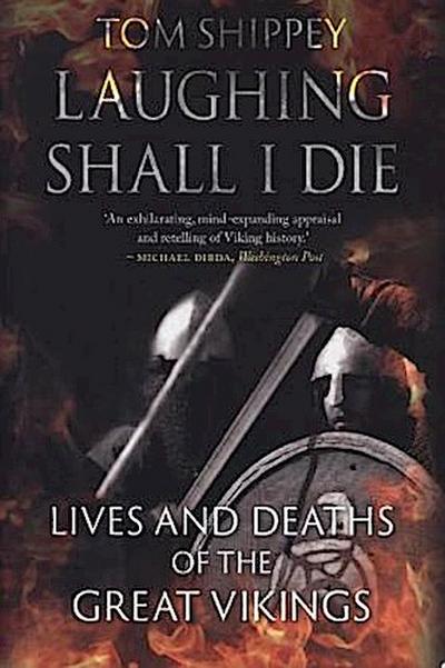 Laughing Shall I Die